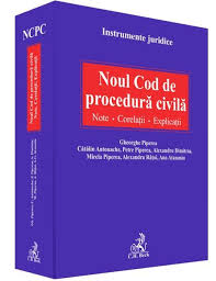247 din 10 aprilie 2015. Noul Cod De ProcedurÄƒ CivilÄƒ Note CorelaÈ›ii ExplicaÈ›ii EdiÈ›ia 1 Lege5 Ro