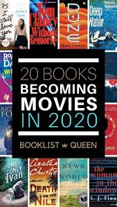 20 Books Becoming Movies In 2020 Wondering If Your Favorite Book Is Coming To Life This Year Find Out With Our List In 2020 Books Book Club Books Best Books To Read