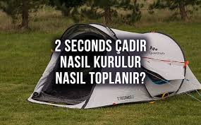 2 Seconds Cadir Nasil Kurulur Nasil Toplanir 2020 Kamp Kamp Ekipmanlari Yolculuk