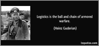 In other words you must win through superior logistics tom peters the line between disorder and order lies in logistics sun tzu clearly logistics is the hard part of fighting a war lt. Military Logistics Quotes Quotesgram