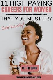 11 High Paying Careers For Women You Definitely Need To Consider High Paying Careers Jobs For Women Job Career