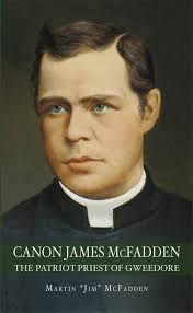 Canon James McFadden: The Patriot Priest of Gweedore See more