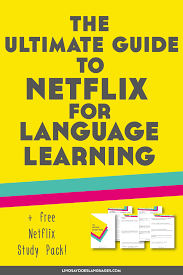 The Ultimate Guide To Netflix For Language Learning Learn A New Language Foreign Language Learning Italian Language Learning