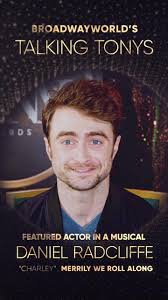 Daniel Radcliffe is no stranger to Broadway, but this time around he earned  a @The Tony Awards nomination as Best Performance by a Featured Actor in a  Musical for his performance as ‘Charley’ in ...