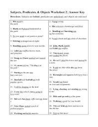 In the second worksheet, children have to match the correct subject and predicate to form complete sentences. Subjects Predicates And Objects Worksheet 2 Answers