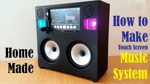 Music system sound / eventi speciali. How To Make Music System At Home Home Made Touchscreen Music System Youtube