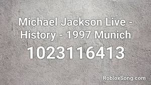 Just a girl — killing me softly 06:41. Michael Jackson Live History 1997 Munich Roblox Id Roblox Music Codes