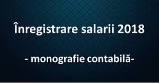 Ianuarie 19, 2018 tatiana tzuka 0. Note Contabile Salarii 2018 Inregistrare Salarii Theexperts Ro