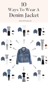 10 Ways To Wear A Denim Jacket Classy Yet Trendy Classy Yet Trendy Fashion Capsule Wardrobe Fashion