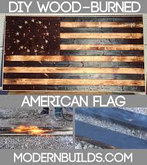 Our wooden americana flag is a solid way to celebrate your patriotism. Diy Wood Burned American Flag Modern Builds