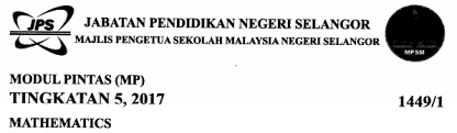 Peraturan pemarkahan pepriksaan percubaan spm 2017 set 1. Koleksi Soalan Percubaan Spm Matematik 2017 Skema Jawapan Selangor Pendidikanmalaysia Com