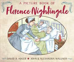 Army sanitary administration and its reform under the late lord herbert (london: A Picture Book Of Florence Nightingale By David A Adler 9780823442713 Penguinrandomhouse Com Books