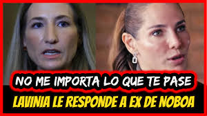No me importa lo que te pase. Lavinia le responde a ex de Noboa