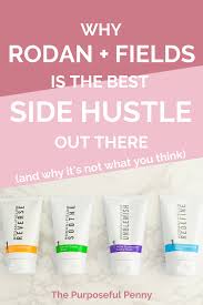 Why Rodan Fields Is The Best Side Hustle Out There The Purposeful Penny Rodan Fields Skin Care Rodan And Fields Regimen Rodan And Fields Consultant