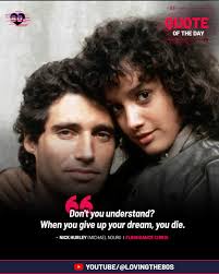 Quote of the day: Flashdance (1983). 🎥 #LovingThe80s #MovieQuotes  #Flashdance