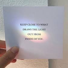 Keep Close To What Draws The Light Out From Inside Of You Love Chocolate Special Words Words