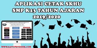 Maybe you would like to learn more about one of these? Aplikasi Cetak Skhu Smp Sekolah Menengah Pertama K13 Tahun Ajaran 2019 2020 Sang Pendidik