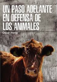 Resumen y sinópsis de el animal humano: Un Paso Adelante En Defensa De Los Animales Plaza Y Valdes Editores