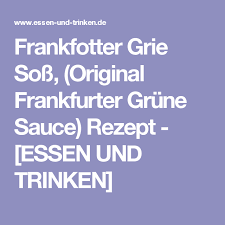 Frankfotter Grie Soss Original Frankfurter Grune Sauce Rezept Rezept Saucen Rezepte Sossen Grune Sauce