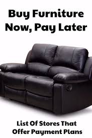 Buy Furniture Now Pay Later With Stores That Offer Payment Plans Shopping Kim Furniture Payment Plans Buying Furniture How To Plan