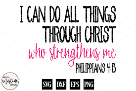 World english bible i can do all things through christ, who strengthens me. I Can Do All Things Through Christ Who Strengthens Me So Fontsy
