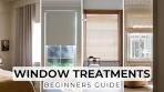 Beginners Guide To Choosing Window Treatments - Curtains ...
