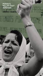 Andrea Giunta : Puisqu'il fallait tout repenser