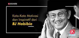 Kamu membutuhkan kata kata mutiara untuk penyemangat hidup? Bikin Semangat 10 Kata Kata Motivasi Dan Inspiratif Dari Bj Habibie