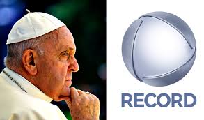 Emissora da Igreja Universal, Record é detonada na web pela cobertura (ou a  falta dela) da morte de Papa Francisco