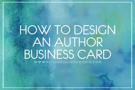 A business card needs to make a good impression at first sight and touch. How To Design An Author Business Card Alyssa Hollingsworth