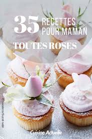 Nos Desserts Gourmands Tout Roses Recette Dessert Facile Dessert Gourmand Dessert Fete Des Meres