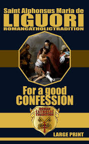 A good confession means a worthy confession, that is, the penitent tells the unconfessed mortal sins that he has committed in both kind and number. For A Good Confession Translated De Liguori St Alphonsus Maria Romancatholictradition Romancatholictradition 9798748463843 Amazon Com Books