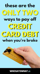 Maybe you would like to learn more about one of these? How To Pay Off Credit Card Debt When You Re Broke Paying Off Credit Cards Credit Cards Debt Consolidate Credit Card Debt