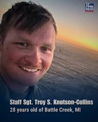 Staff Sgt. Troy Knutson-Collins from Battle Creek, MI has died tragically  during an active-service training mission in Lithuania. He was only 28. We  pray for all the peace and comfort God can