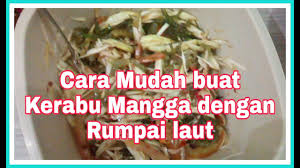 Resepi kerabu mangga, resepi yang tak asing lagi sebagai hindangan sampingan. Resepi Kerabu Mangga Rumpai Laut Mudah Dan Ringkas Masak Je Youtube