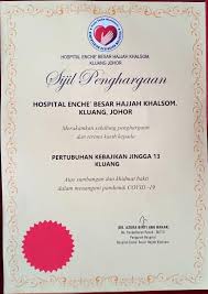 Tuan,sijil penghargaansaya dengan hormatnya diarah merujuk mengenai perkara di atas.2. Jingga 13 Malaysia Tahniah Jingga13 Kluang Terima Sijil Penghargaan Dari Hospital Enche Besar Hajjah Khalsom Kluang