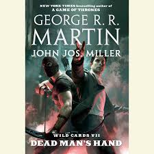 The series was created by a group of new mexico science fiction authors, and mostly edited by george r. Wild Cards Vii Dead Man S Hand By George R R Martin Wild Cards Trust John Jos Miller 9781524722685 Penguinrandomhouse Com Books