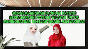 Rpp ips kelas 9 mengembangkan ekonomi kreatif berdasarkan potensi wilayah untuk meningkatkan kesejahteraan masyarakat (autosaved). Mengembangkan Ekonomi Kreatif Berdasarkan Potensi Wilayah Youtube