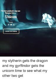 In the book series, some pretty cool ones are revealed. You Have Produced A Very Rare Patronus It Is A Unicorn Share Return To My Profile My Slytherin Gets The Dragon And My Gyrffindor Gets The Unicorn Time To See What My