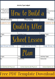 How To Build A Quality After School Lesson Plan School Lesson Plans Ymca After School Program After School Club Activities