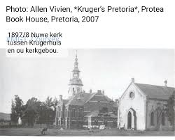 Paul Kruger Kerk / Gereformeerde Kerk Pretoria Kerkstraat – Monumente,  Gedenktekens en Interessanthede in Suid Afrika