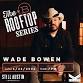 Wade Bowen — MARTY ★ B's