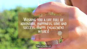 Wishing You A Life Full Of Adventure Happiness Love And Success Happy Engagement Wishes Hoopoequotes