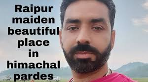 Raipur Medan very beautiful in himachal pradesh
