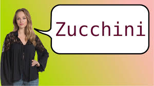 How To Say Zucchini In French Youtube