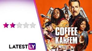 Coffee And Kareem Movie Review Ed Helms Tara P Henson S Netflix Comedy Film Is Teeming With Racially And Sexually Inappropriate Jokes Latestly