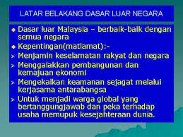 Memberikan sokongan kepada rakyat palestin dalam perjuangan mereka untuk. Latar Belakang Dasar Luar Negara Dasar Luar Malaysia
