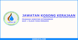 Sabtu, ahad & cuti umum tutup. Kerja Kosong Jabatan Bekalan Air Luar Bandar Sarawak
