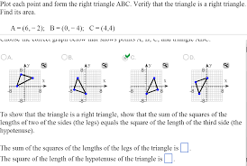If you label the sides connected to the right angle side a and side b, and the hypotenuse if its angles are 45, 45 and 90 degrees then it is an isosceles right angle triangle and its properties can be worked out using pythagoras' theorem. Solved Plot Each Point And Form The Right Triangle Abc V Chegg Com