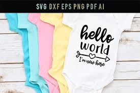 Download Hello World Baby Boy Svg Newborn Svg Baby Girl Svg Baby Svg 281957 Svgs Design Bundles